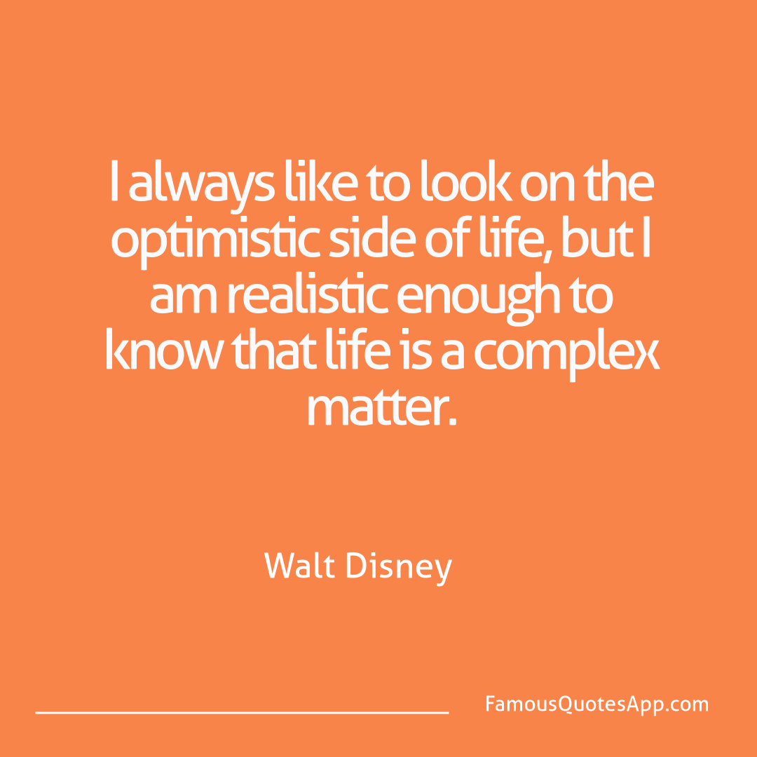 Motivation Walt Disney I always like to loo