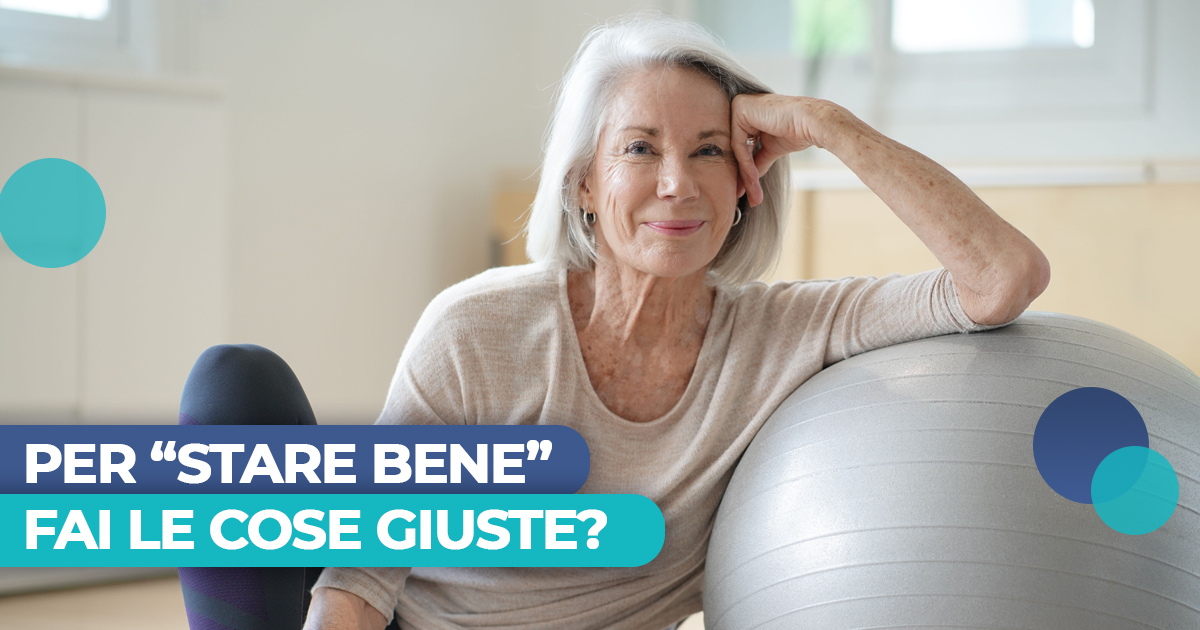 "Stare bene", la tua salute prima di tutto