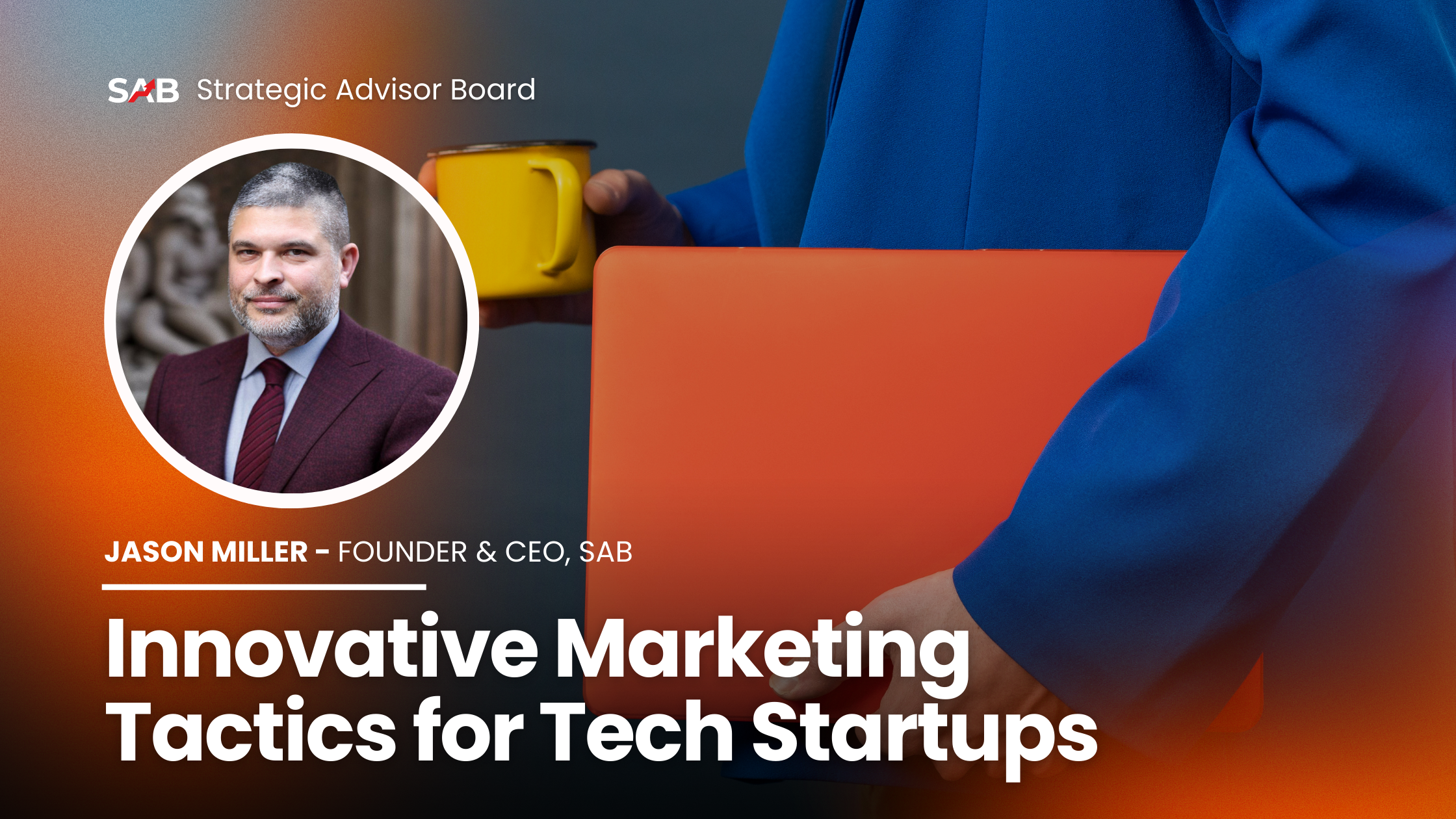 Innovative Marketing Tactics for Tech Startups