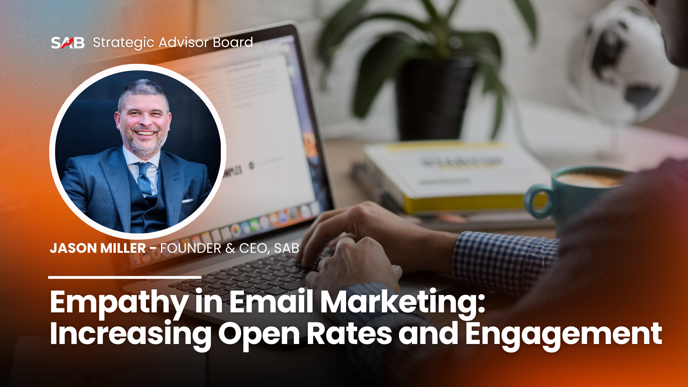 Empathy in Email Marketing: Increasing Open Rates and Engagement