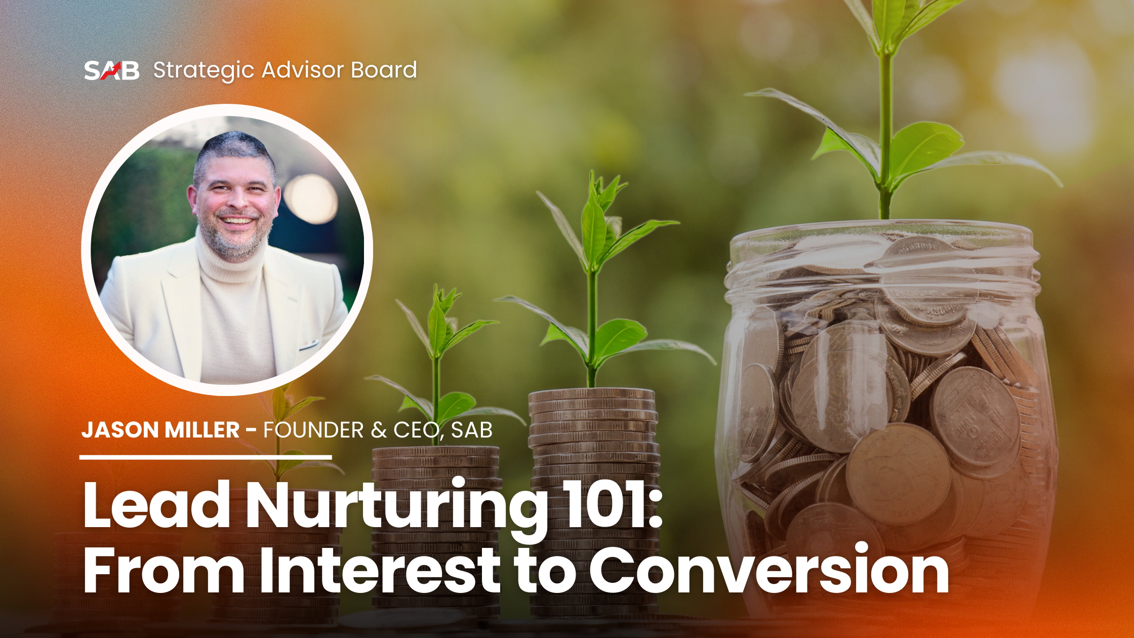Lead Nurturing 101: From Interest to Conversion