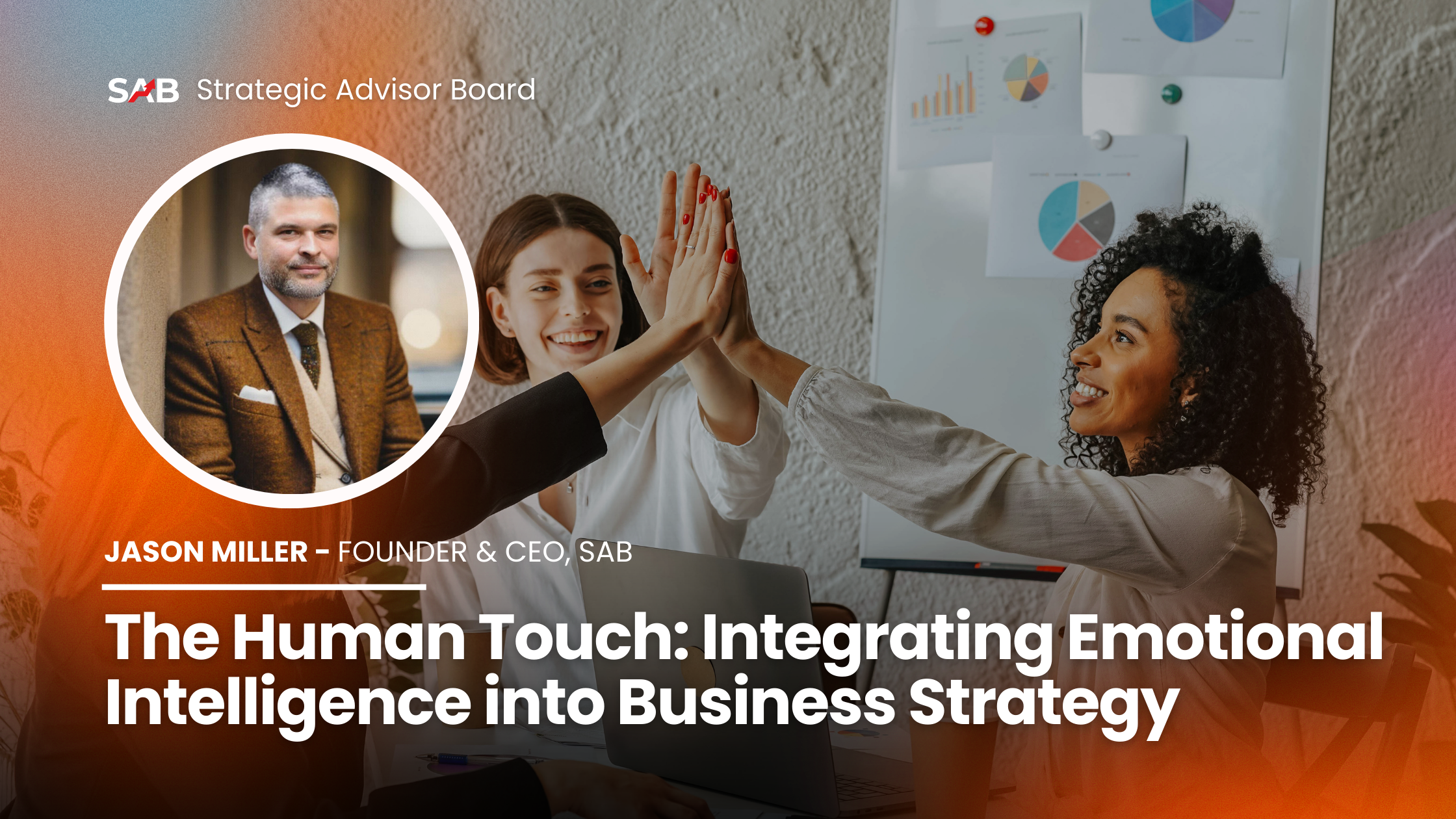 The Human Touch: Integrating Emotional Intelligence into Business Strategy
