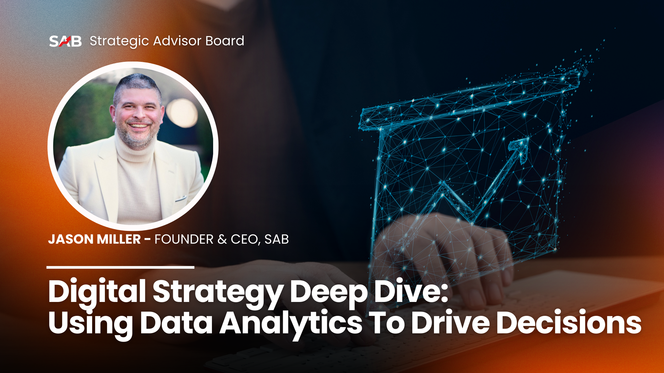 Digital Strategy Deep Dive: Using Data Analytics to Drive Decisions