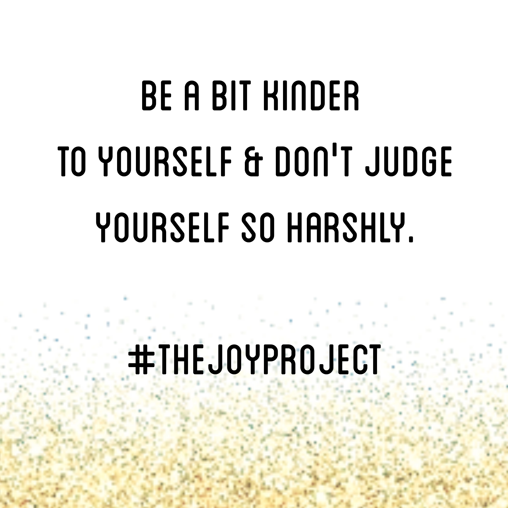 Be a Bit Nicer to You