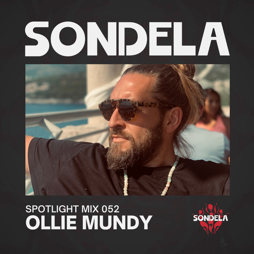 Sondela Spotlight 052 - Ollie Mundy cover