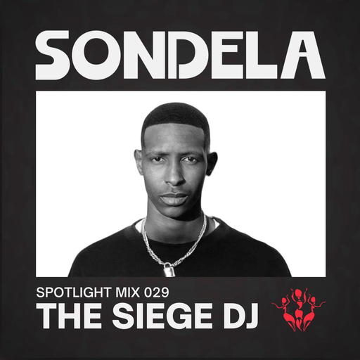 Sondela Spotlight 029 - The Siege DJ cover