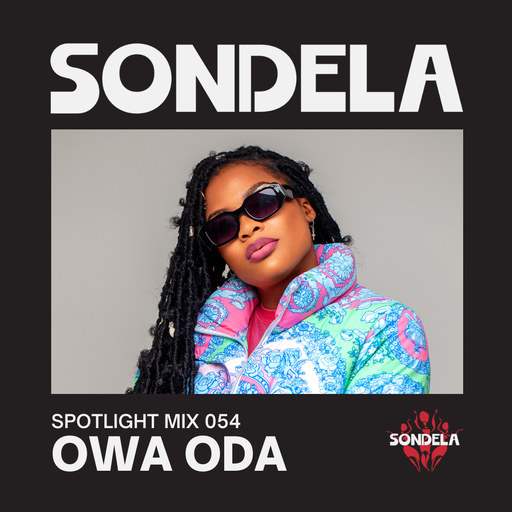 Sondela Spotlight 054 - Owa Oda cover