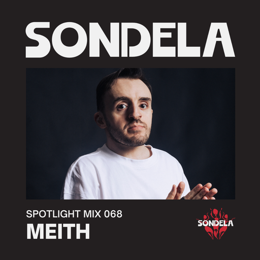Sondela Spotlight 068 - Meith cover