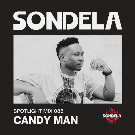 Sondela Spotlight 085 - Candy Man cover
