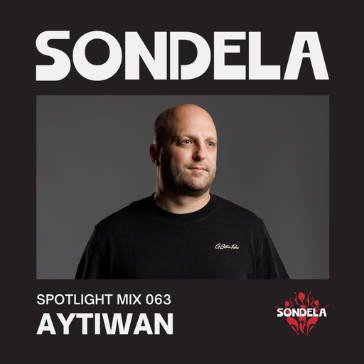 Sondela Spotlight 063 - Aytiwan cover