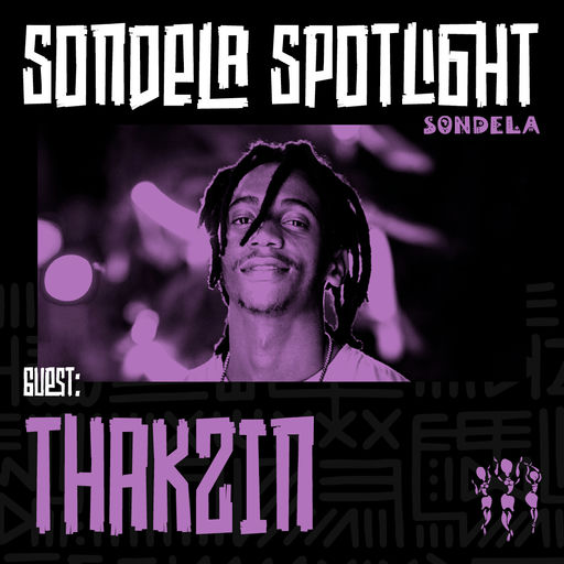 Sondela Spotlight 018 - Thakzin cover