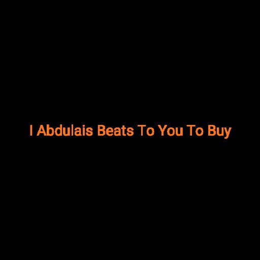 I Abdulais Beats To You To Buy