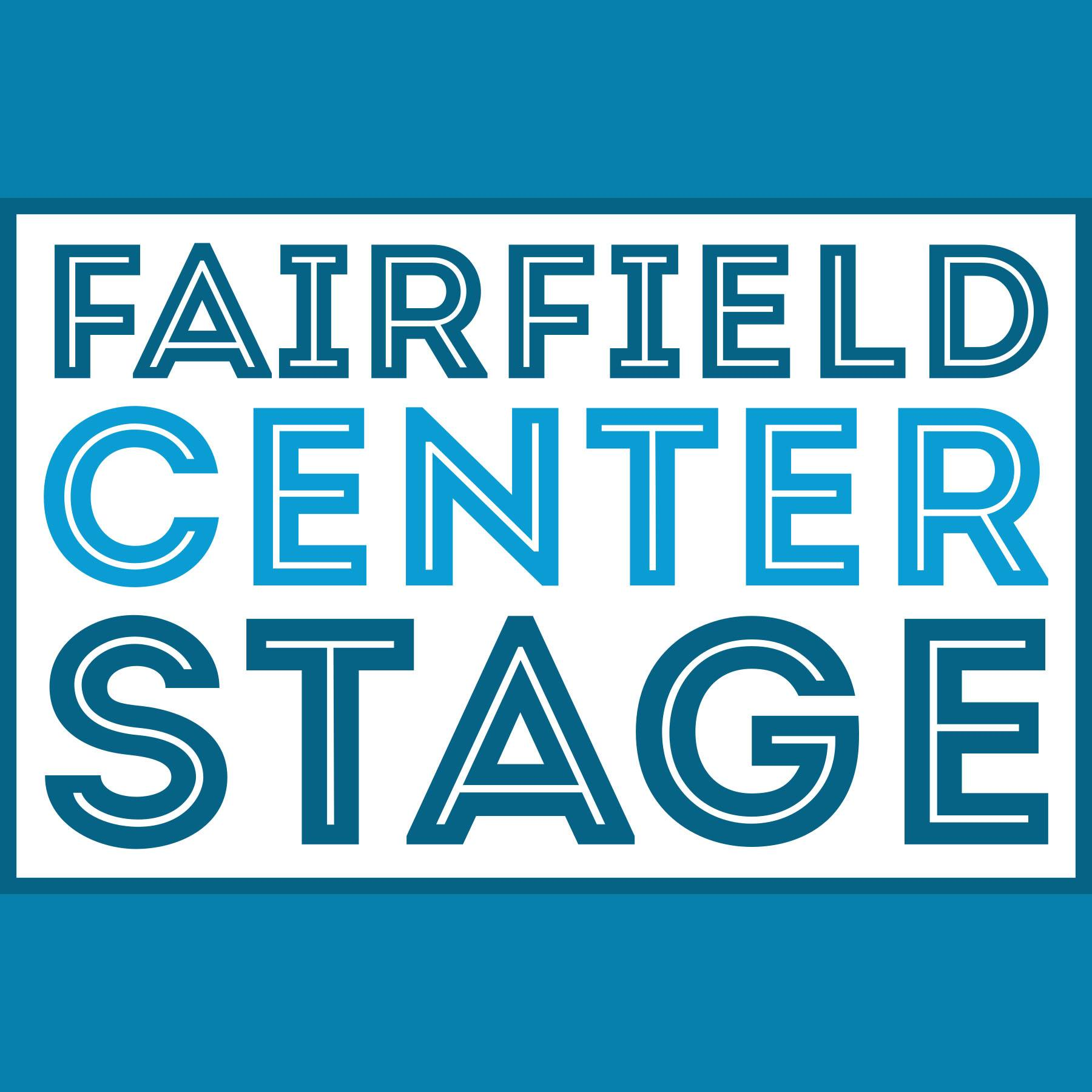 Fairfield Center Stage