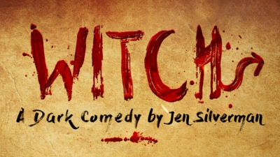 Witch - A Dark Comedy by Jen Silverman