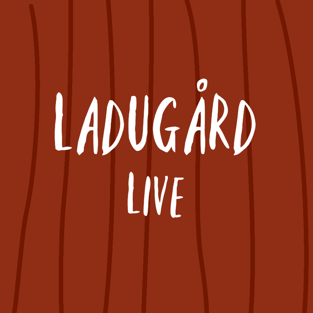 Ladug&aring;rd Live