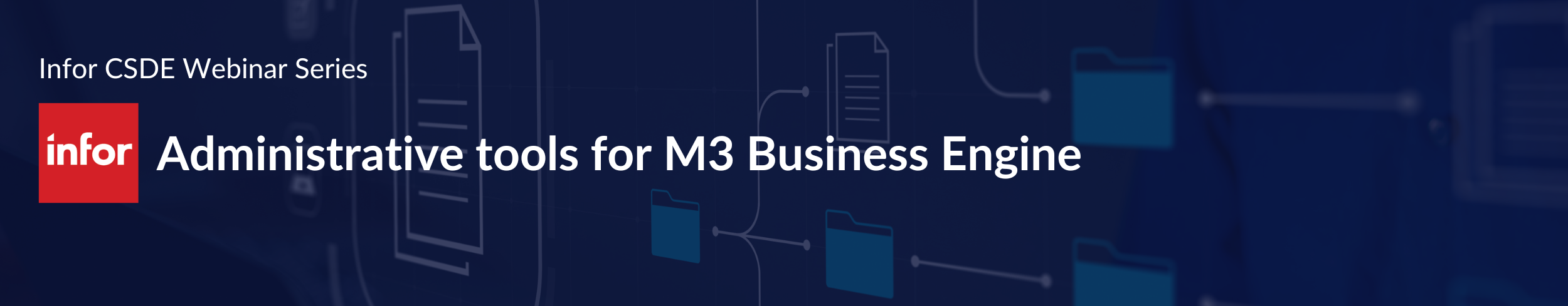 Infor CSDE Series: Administrative Tools for M3 Business Engine