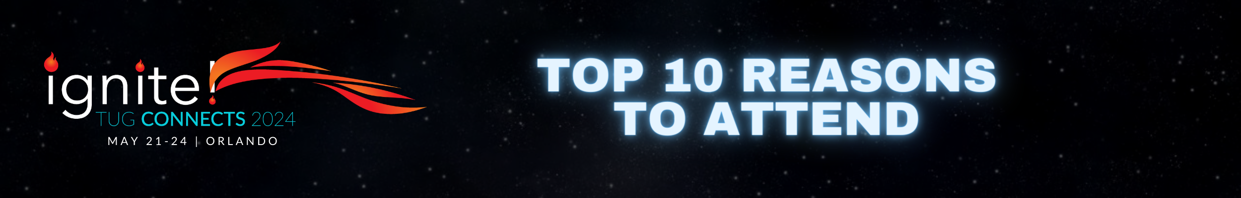 TUG CONNECTS 2024: ignite Top Ten Reasons to Attend