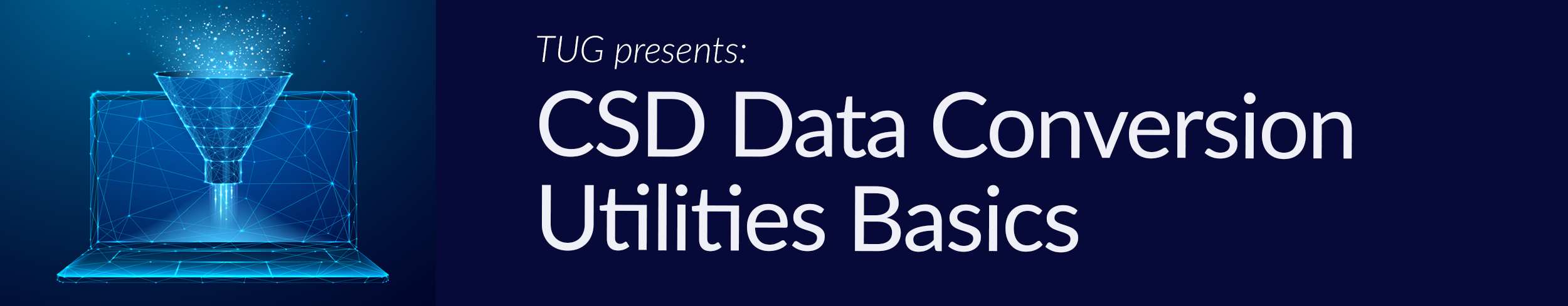 CSD Data Conversion Utilities Basics