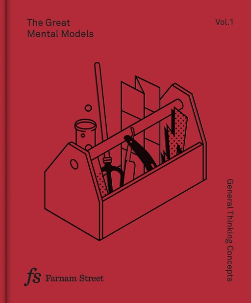 The Great Mental Models: General Thinking Concepts