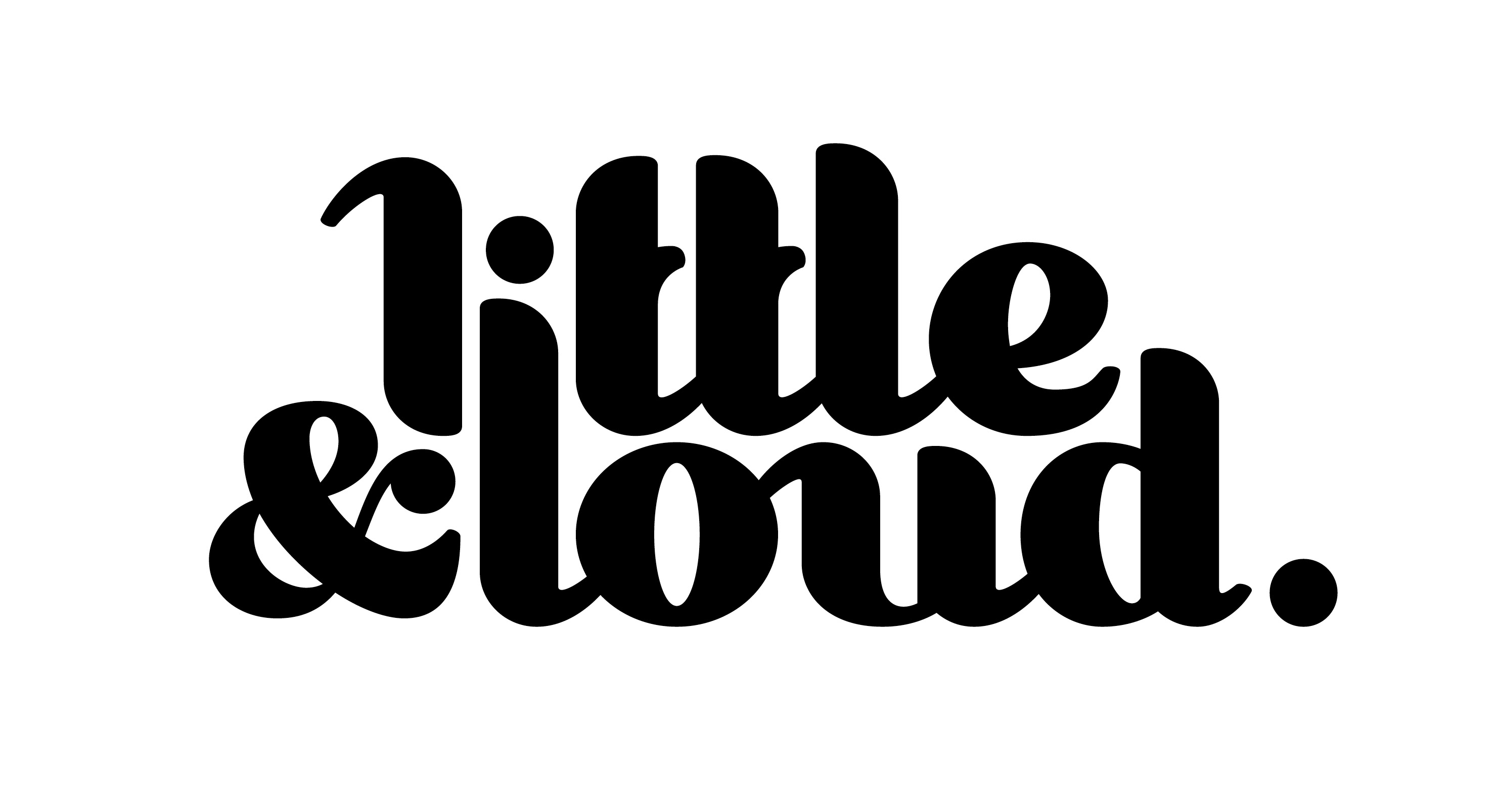 Little and Loud