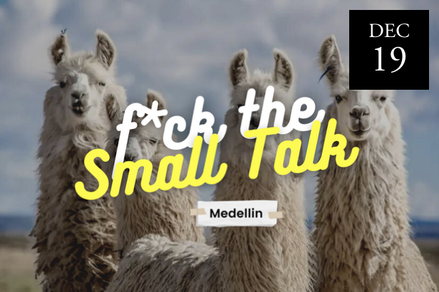 Fuck the Small Talk