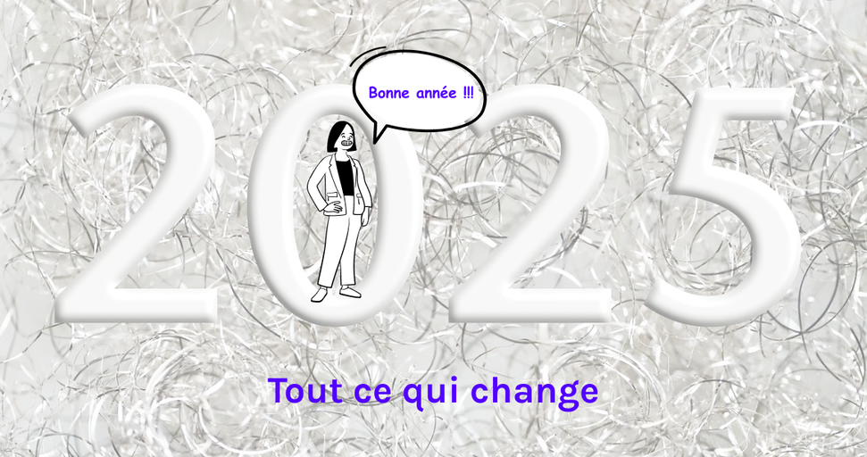 Tout ce qui change en janvier 2025